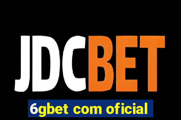 6gbet com oficial